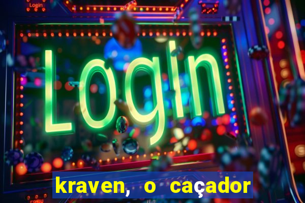 kraven, o caçador filme completo dublado